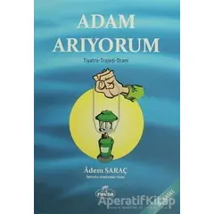 Adam Arıyorum - Adem Saraç - Ravza Yayınları