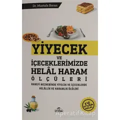 Yiyecek ve İçeceklerimizde Helal Haram Ölçüleri - Mustafa Boran - Ravza Yayınları