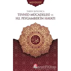 Tarih Boyunca Tevhid Mücadelesi ve Hz. Peygamberin Hayatı (2 Cilt Takım)