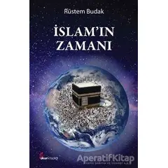 İslamın Zamanı - Rüstem Budak - Okur Kitaplığı