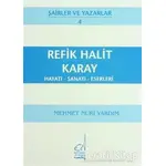 Refik Halit Karay Hayatı - Sanatı - Eserleri - Mehmet Nuri Yardım - Boğaziçi Yayınları