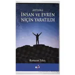 Ayetlerle İnsan ve Evren Niçin Yaratıldı - Ramazan Tekeş - Elif Yayınları