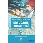 Sultan II. Abdülhamid Han Etuğrul Fırkateyni 2 - Recep Can Gümüştaş - Aktaş Yayıncılık