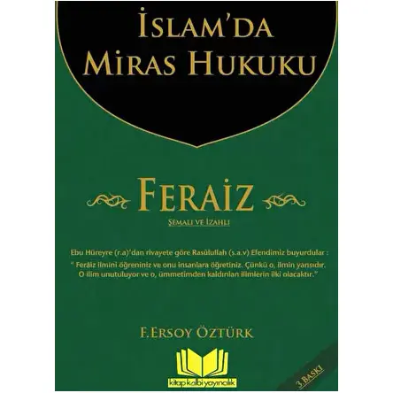 İslamda Miras Hukuku Feraiz - Fatma Ersoy Öztürk - Kitap Kalbi Yayıncılık