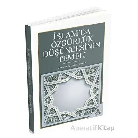 İslam’da Özgürlük Düşüncesinin Temeli - Mehmet Zekeriya Erdem - Sonçağ Yayınları