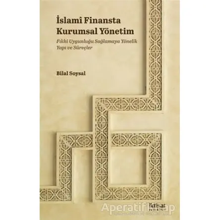 İslami Finansta Kurumsal Yönetim - Bilal Soysal - İktisat Yayınları