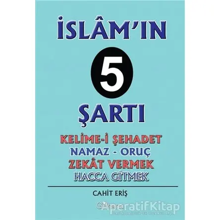 İslam’ın 5 Şartı - Cahit Eriş - Gülhane Yayınları