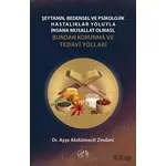 Şeytanın Bedensel ve Psikolojik Hastalıklar Yoluyla İnsana Musallat Olması