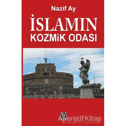 İslamın Kozmik Odası - Nazif Ay - Tekin Yayınevi