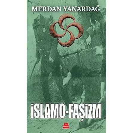 İslamo - Faşizm - Merdan Yanardağ - Kırmızı Kedi Yayınevi