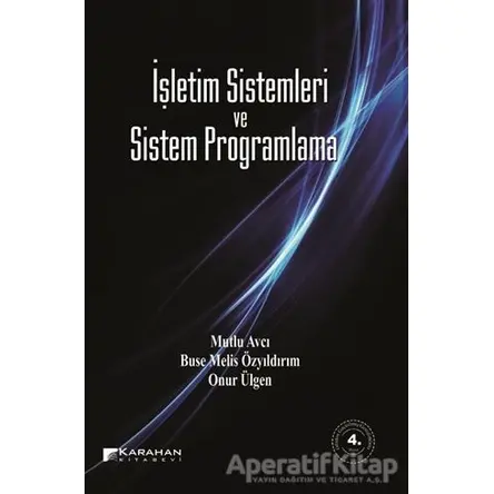 İşletim Sistemleri ve Sistem Programlama - Mutlu Avcı - Karahan Kitabevi