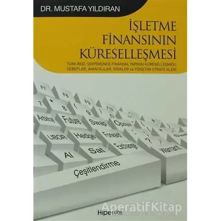 İşletme Finansının Küreselleşmesi - Mustafa Yıldıran - Hiperlink Yayınları