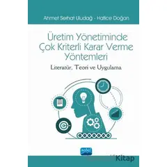 Üretim Yönetiminde Çok Kriterli Karar Verme Yöntemleri