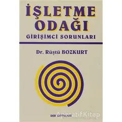 İşletme Odağı - Rüştü Bozkurt - Derin Yayınları