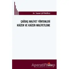 Çağdaş Mali·yet Yöntemleri· Kai·zen ve Kai·zen Mali·yetleme - Tansel Çetinoğlu - Kriter Yayınları