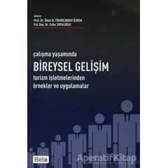 Çalışma Yaşamında Bireysel Gelişim - Ömür N. Timurcanday Özmen - Beta Yayınevi