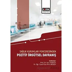 Sağlık Kurumları Penceresinden Pozitif Örgütsel Davranış