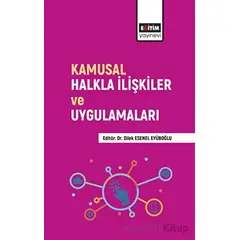 Kamusal Halkla İlişkiler ve Uygulamaları - Kolektif - Eğitim Yayınevi - Bilimsel Eserler