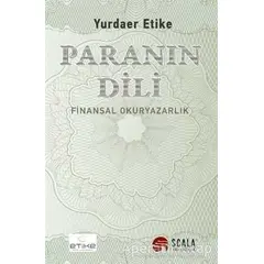 Paranın Dili - Yurdaer Etike - Scala Yayıncılık