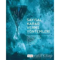 Sayısal Karar Verme Yöntemleri - Ramazan Aktaş - Beta Yayınevi