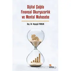 Dijital Çağda Finansal Okuryazarlık ve Mental Muhasebe - Neşegül Parlak - Kriter Yayınları