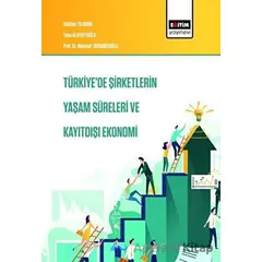 Türkiyede Şirketlerin Yaşam Süreleri ve Kayıtdışı Ekonomi