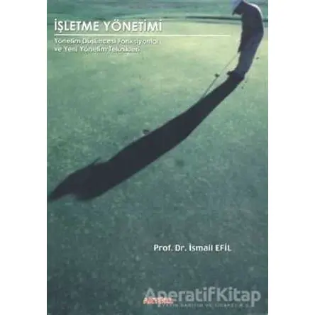 İşletme Yönetimi - İsmail Efil - Alfa Aktüel Yayınları