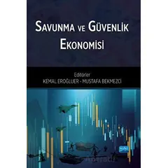 Savunma ve Güvenlik Ekonomisi - Kolektif - Nobel Akademik Yayıncılık