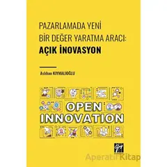 Pazarlamada Yeni Bir Değer Yaratma Aracı - Aslıhan Kıymalıoğlu - Gazi Kitabevi