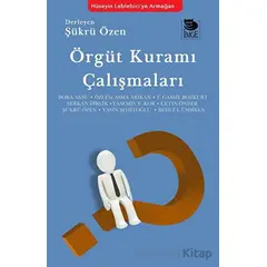 Örgüt Kuramı Çalışmaları - Şükrü Özen - İmge Kitabevi Yayınları