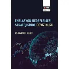 Enflasyon Hedeflemesi Stratejisinde Döviz Kuru