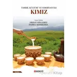 Tarihi, Kültürü ve Edebiyatı İle Kımız - Orhan Söylemez - Bengü Yayınları