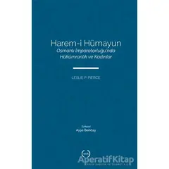 Harem-i Hümayun Osmanlı İmparatorluğu’nda Hükümranlık ve Kadınlar