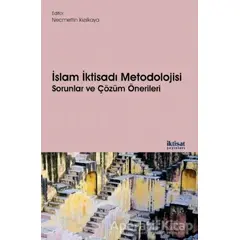 İslam İktisadı Metodolojisi Sorunlar ve Çözüm Önerileri - Necmettin Kızılkaya - İktisat Yayınları
