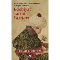 Edebiyat Tarihi Yazıları - Arşiv Kayıtları, Yazma Eserler ve Kayıp Metinler