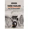 Adana Tarih Yazıları - İsmail Güneş - Karahan Kitabevi