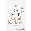 Piramit - İsmail Kadare - Ketebe Yayınları