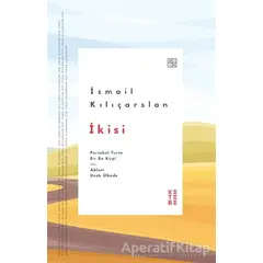 İkisi - İsmail Kılıçarslan - Ketebe Yayınları