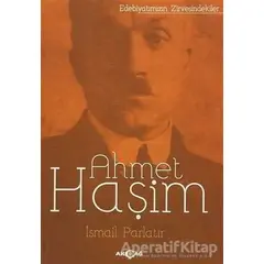 Ahmet Haşim - İsmail Parlatır - Akçağ Yayınları