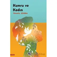 Kumru ve Kadın - İsmail Zorba - Çınaraltı Yayınları