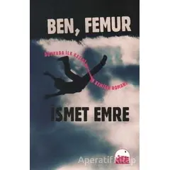 Ben Femur - İsmet Emre - Kent Kitap