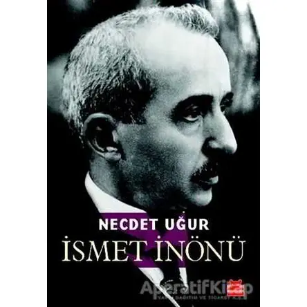 İsmet İnönü - Necdet Uğur - Kırmızı Kedi Yayınevi