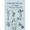 Ve Günler Yürümeye Başladı - Eduardo Galeano - Sel Yayıncılık