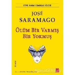 Ölüm Bir Varmış Bir Yokmuş - Jose Saramago - Kırmızı Kedi Yayınevi