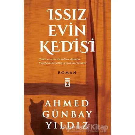 Issız Evin Kedisi - Ahmed Günbay Yıldız - Timaş Yayınları