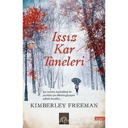 Issız Kar Taneleri - Kimberley Freeman - Arkadya Yayınları