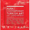 Contemporary Turkish Art : Aura : Çağdaş Türk Sanatı