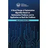 A Novel Design of Optimization Algorithm Based on Optimization Problems and its Application on Real