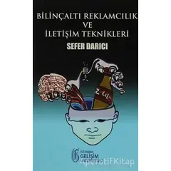 Bilinçaltı Reklamcılık ve İletişim Teknikleri