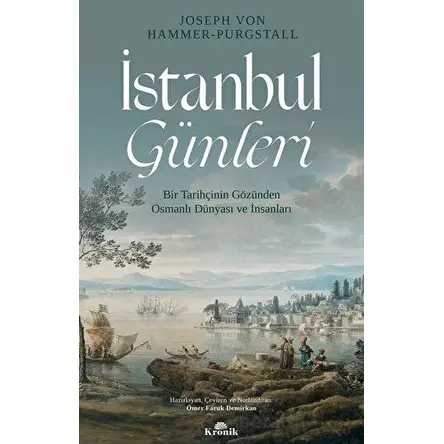 İstanbul Günleri - Joseph von Hammer-Purgstall - Kronik Kitap